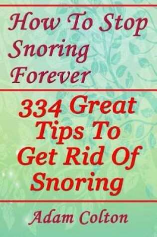 Cover of How To Stop Snoring Forever