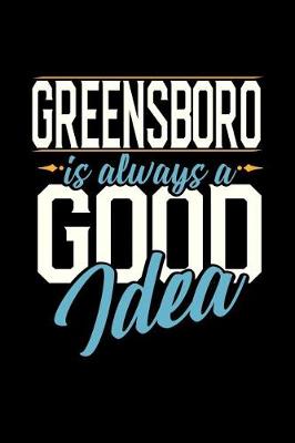 Book cover for Greensboro Is Always a Good Idea