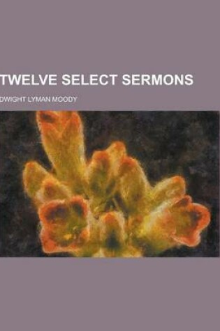 Cover of Twelve Select Sermons