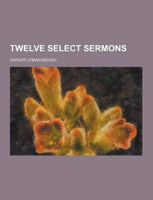 Book cover for Twelve Select Sermons