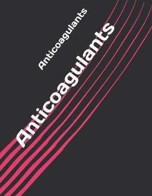 Book cover for Anticoagulants