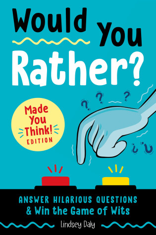 Cover of Would You Rather? Made You Think! Edition