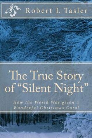Cover of The True Story of "silent Night"