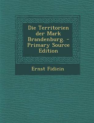 Book cover for Die Territorien Der Mark Brandenburg. - Primary Source Edition