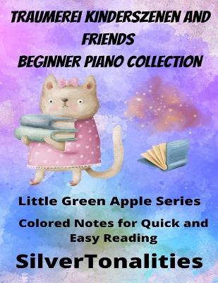 Book cover for Traumerei and Friends Beginner Piano Collection Little Green Apple Series