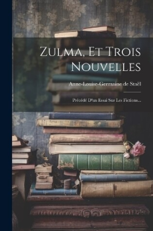 Cover of Zulma, Et Trois Nouvelles