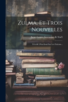 Book cover for Zulma, Et Trois Nouvelles