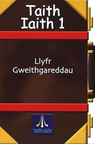 Cover of Taith Iaith 1: Llyfr Gweithgareddau