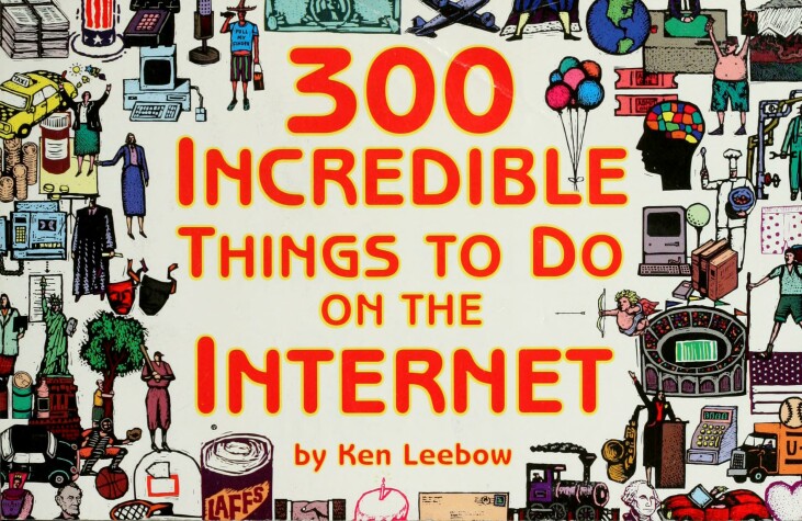 Book cover for 300 Incredible Things to Do on the Internet