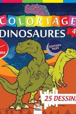 Cover of Coloriage Dinosaures 4 - Edition nuit