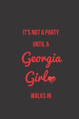 Book cover for It's Not a Party Until a Georgia Girl Walks in