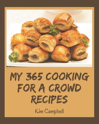 Book cover for My 365 Cooking for a Crowd Recipes