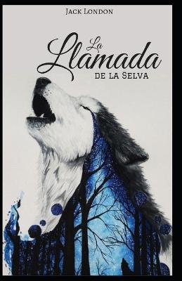 Book cover for La llamada de la selva(anotado)