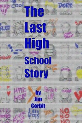 Cover of The Last High School Story (Trade paperback)