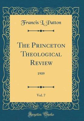 Book cover for The Princeton Theological Review, Vol. 7