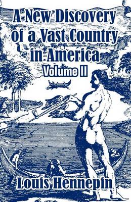 Book cover for A New Discovery of a Vast Country in America (Volume II)