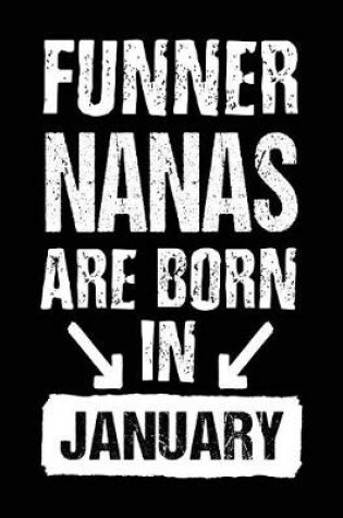 Cover of Funner Nanas Are Born In January