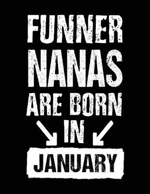 Book cover for Funner Nanas Are Born In January