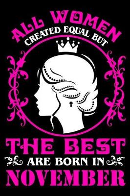 Book cover for All women created equal but The best are born in November