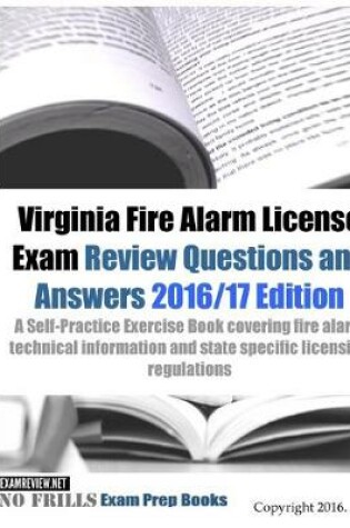 Cover of Virginia Fire Alarm License Exam Review Questions and Answers 2016/17 Edition