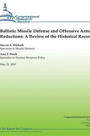 Cover of Ballistic Missile Defense and Offensive Arms Reductions