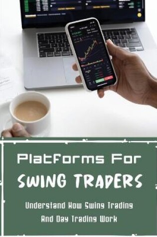Cover of Platforms For Swing Traders