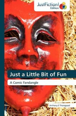 Cover of Just a Little Bit of Fun