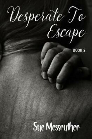 Cover of Desperate To Escape