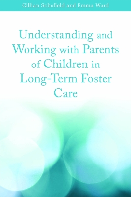 Book cover for Understanding and Working with Parents of Children in Long-Term Foster Care