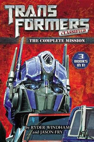 Cover of Transformers Classified: The Complete Mission