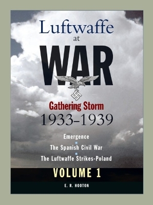 Book cover for Luftwaffe At War Volume 1: Gathering Storm 1933-1939