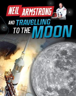 Book cover for Neil Armstrong and Traveling to the Moon