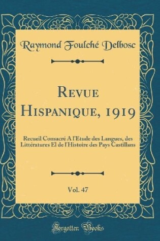 Cover of Revue Hispanique, 1919, Vol. 47