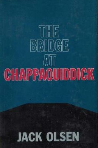 Cover of The Bridge at Chappaquiddick