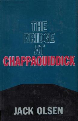 Book cover for The Bridge at Chappaquiddick