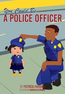 Book cover for You Could Be a Police Officer