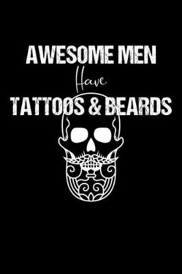 Book cover for Awesome Men Have Tattoos And Beards