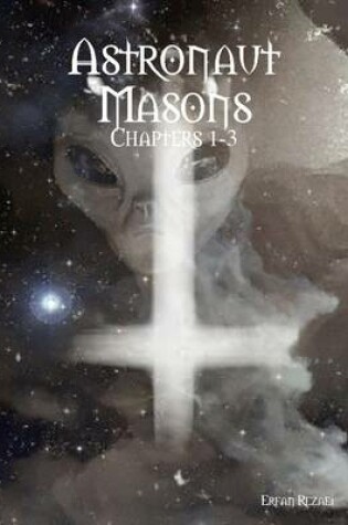 Cover of Astronaut Masons: Chapters 1-3