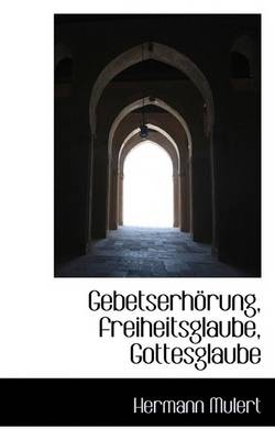 Book cover for Gebetserhorung, Freiheitsglaube, Gottesglaube