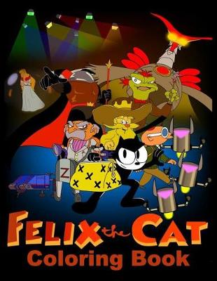 Book cover for Felix the Cat Coloring Book