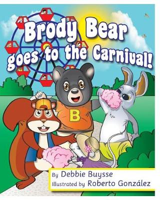 Cover of Brody Bear Goes to the Carnival