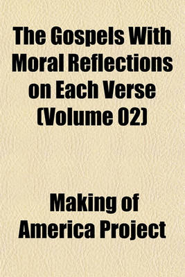 Book cover for The Gospels with Moral Reflections on Each Verse (Volume 02)