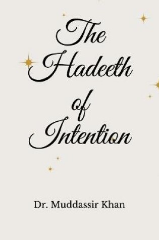 Cover of The Hadeeth of Intention