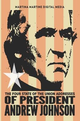 Book cover for The Four State of the Union Addresses of President Andrew Johnson