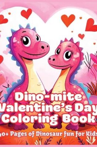Cover of Dino-Mite Valentine's Day Coloring Book
