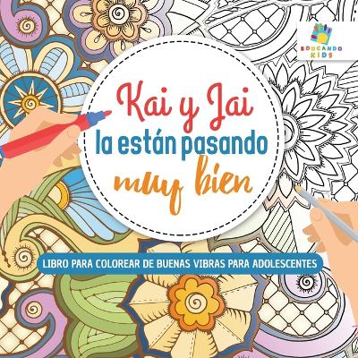 Book cover for Kai y Jai La Están Pasando Muy Bien