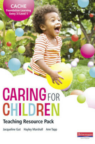 Cover of CACHE Entry Level 3/Level 1 Caring for Children Teaching Resource Pack