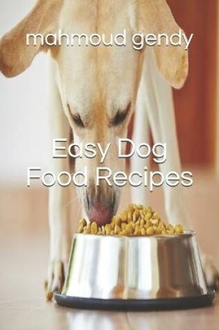 Cover of easy dog food recipes