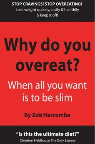 Cover of Why Do You Overeat?