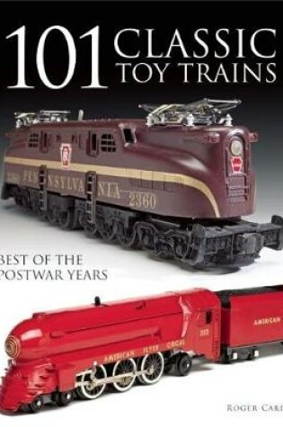 Cover of 101 Classic Toy Trains